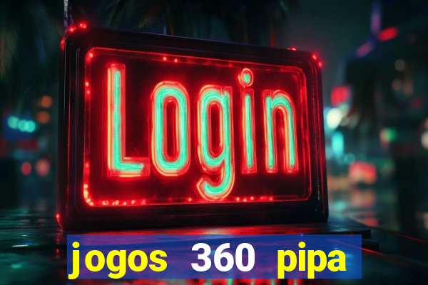 jogos 360 pipa combate 3d